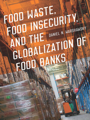 cover image of Food Waste, Food Insecurity, and the Globalization of Food Banks